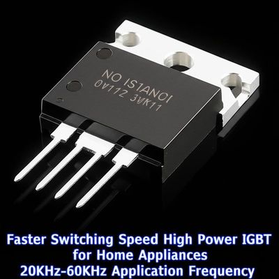 Faster Switching Speed High Power IGBT for Home Appliances 20KHz-60KHz Application Frequency